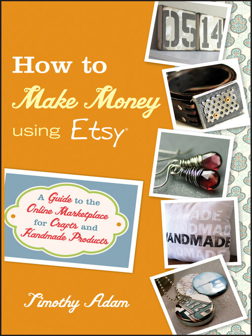 Title details for How to Make Money Using Etsy by Timothy Adam - Wait list